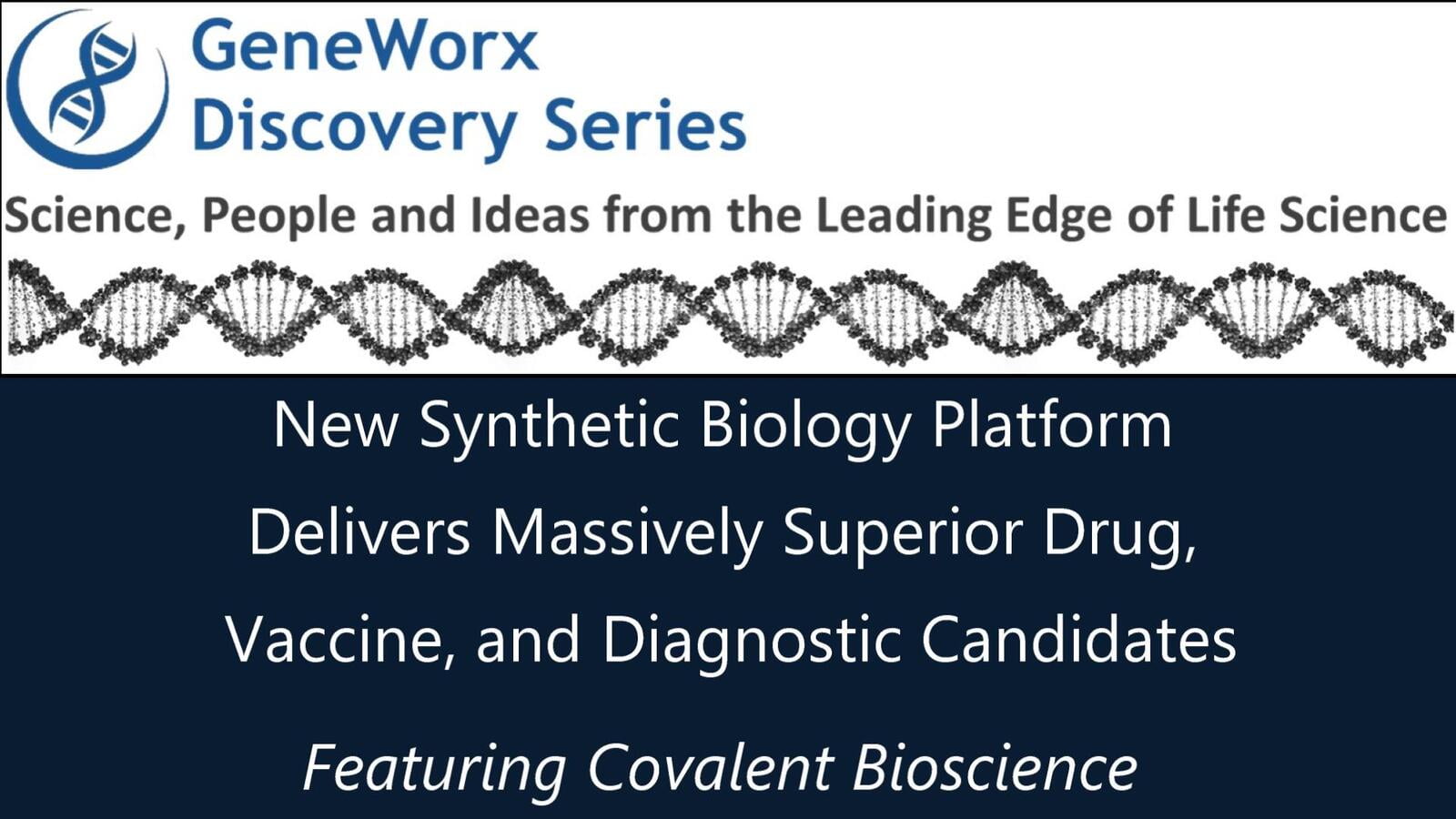 New Synthetic Biology Platform ​Delivers Massively Superior ​Drug, Vaccine, and Diagnostic Candidates